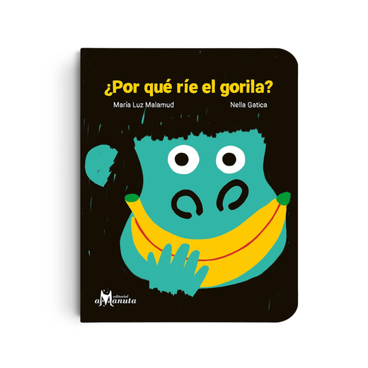 Libro Infantil ¿Por qué ríe el gorila? María Luz Malamud & Nella Gatica Amanuta