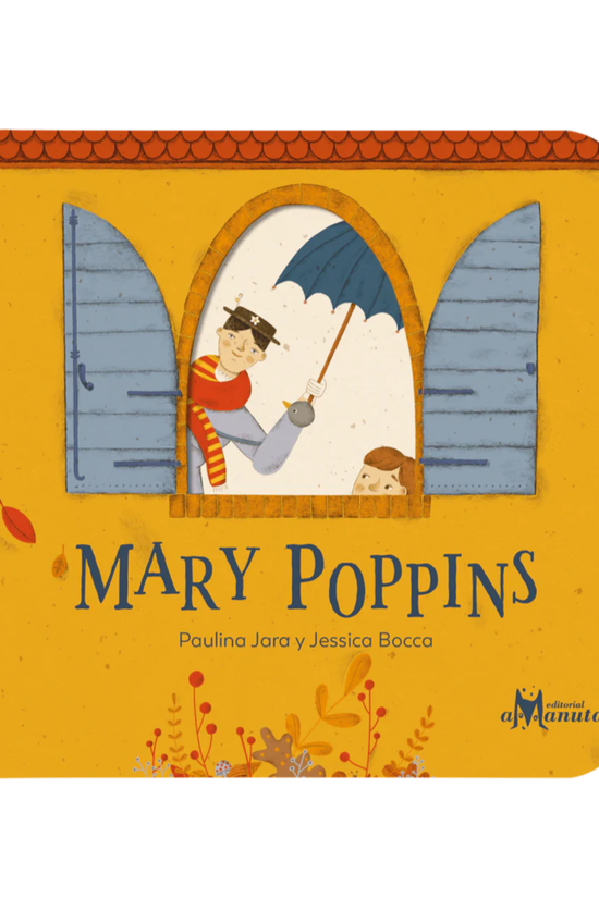 Libro Infantil Mary Poppins Paulina Jara & Jessica Bocca Amanuta
