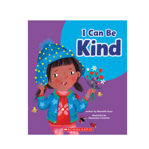 I CAN BE KIND APRENDIENDO SOBRE LA AMABILIDAD EN INGLÉS - SCHOLASTIC
