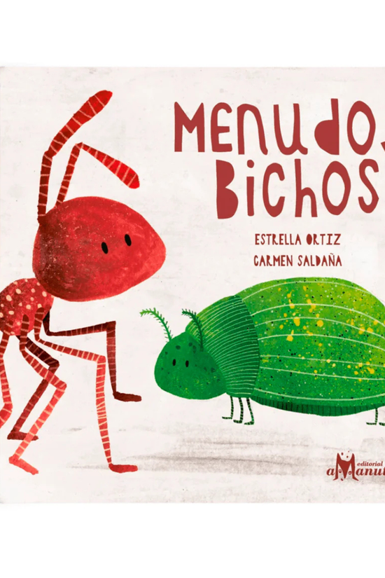 Libro Infantil Menudos bichos Estrella Ortiz & Carmen Saldaña Amanuta