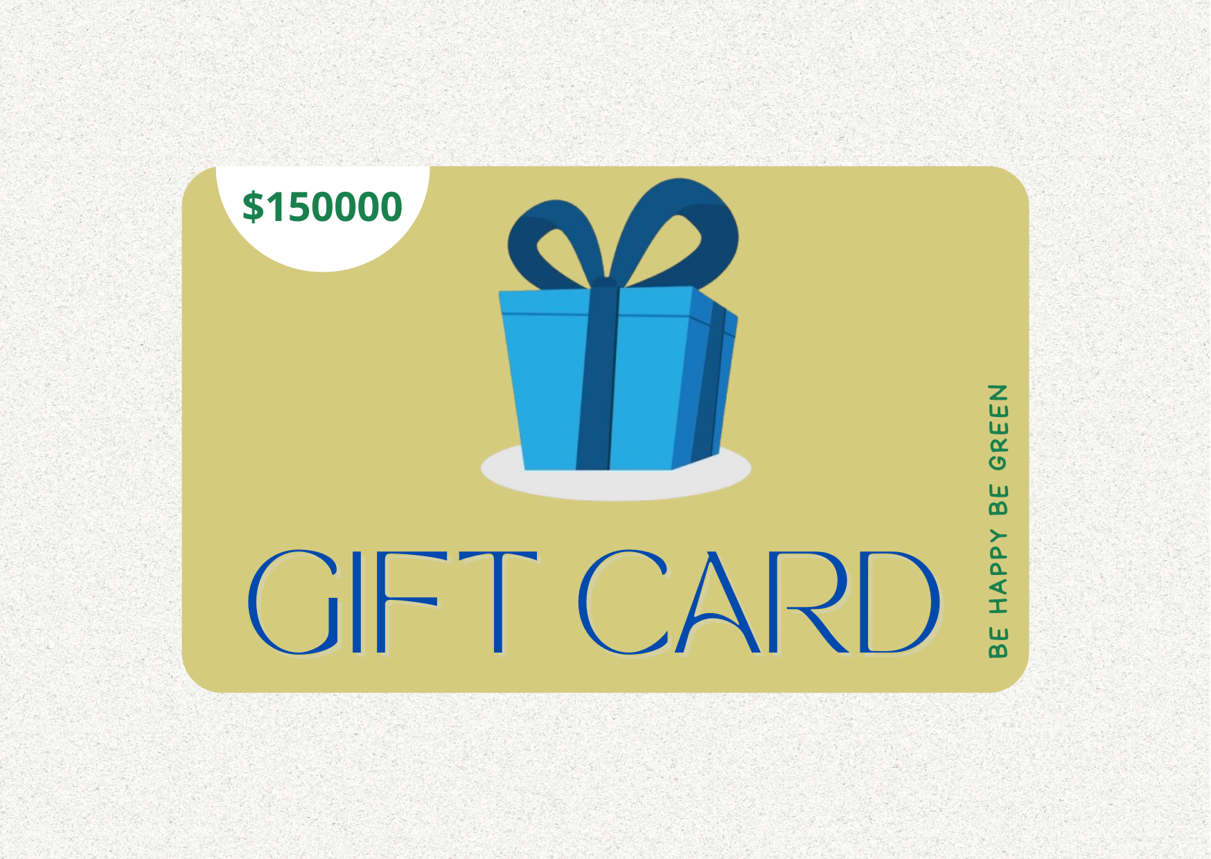 TARJETA DE REGALO GIFT CARD $150000 - BE HAPPY