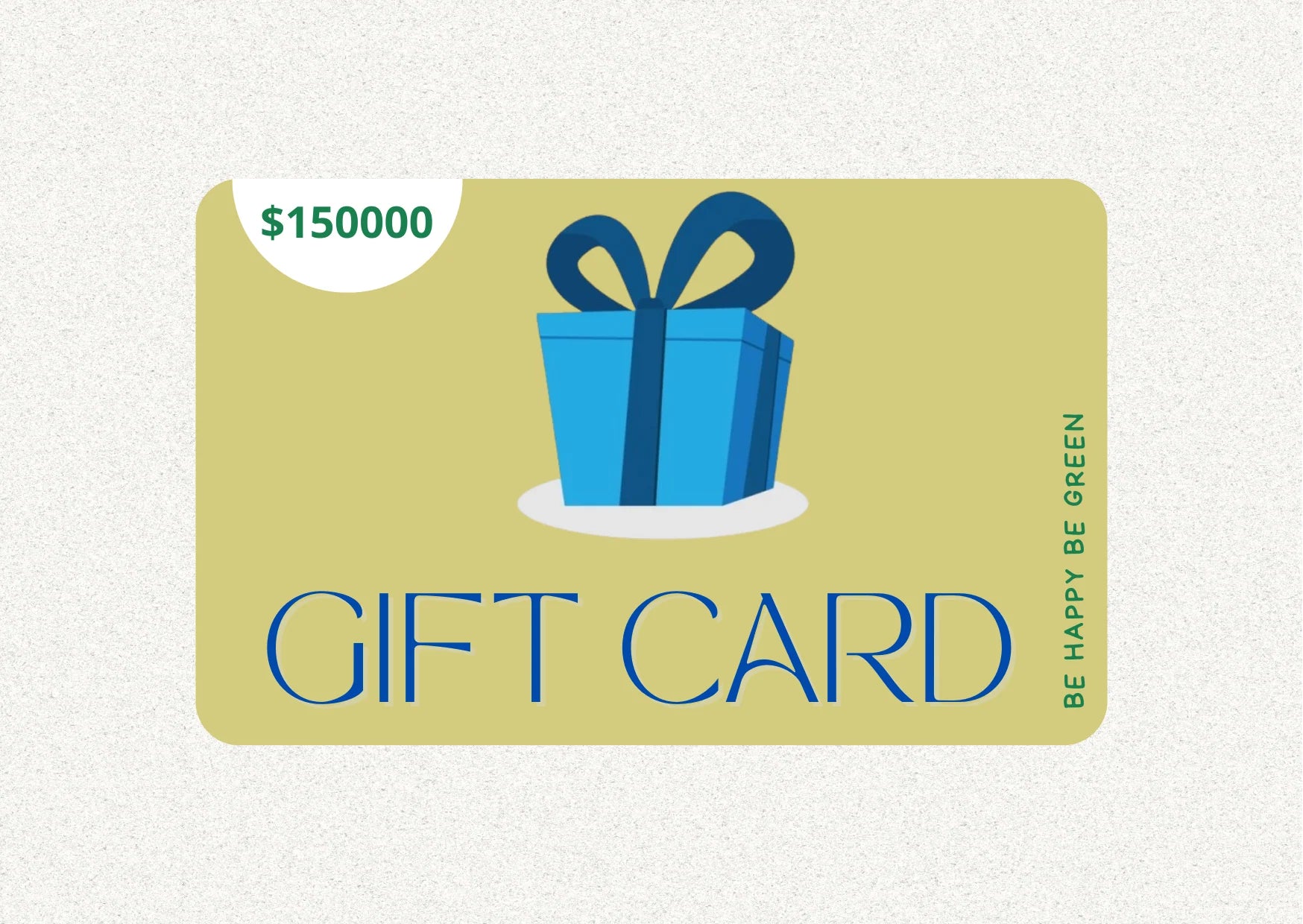 Gift Card Be Happy