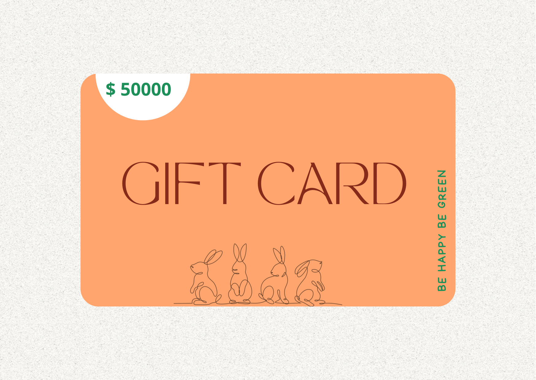 TARJETA DE REGALO GIFT CARD  $50.000 - BE HAPPY BE GREEN